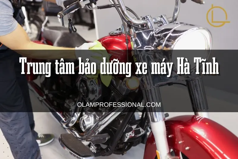 Trung tâm bảo dưỡng xe máy Hà Tĩnh uy tín và chuyên nghiệp