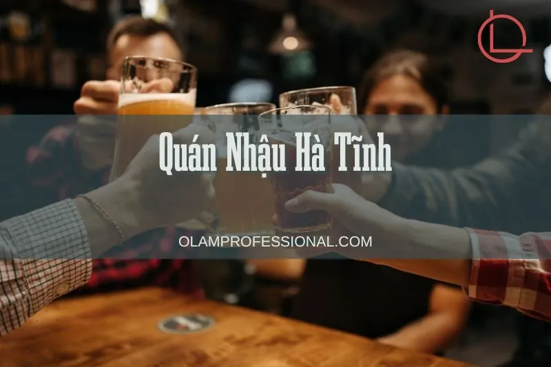 Top Quán Nhậu Hà Tĩnh Ngon, Nổi Tiếng, Giá Rẻ Không Thể Bỏ Lỡ